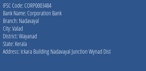 Corporation Bank Nadavayal Branch Wayanad IFSC Code CORP0003484