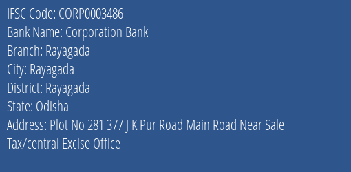Corporation Bank Rayagada Branch Rayagada IFSC Code CORP0003486