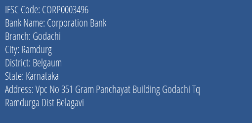 Corporation Bank Godachi Branch Belgaum IFSC Code CORP0003496