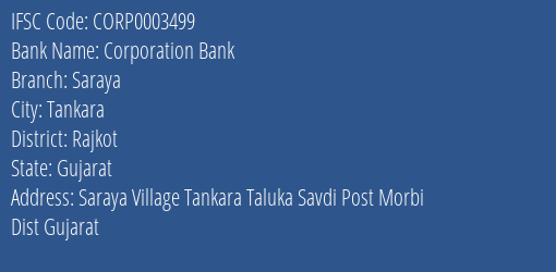 Corporation Bank Saraya Branch Rajkot IFSC Code CORP0003499