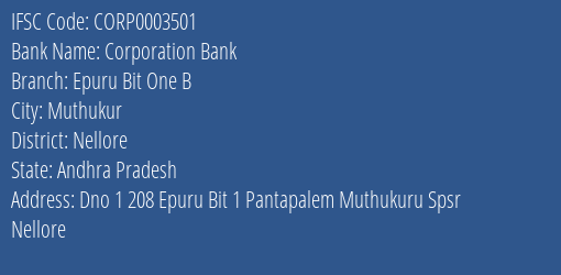 Corporation Bank Epuru Bit One B Branch Nellore IFSC Code CORP0003501