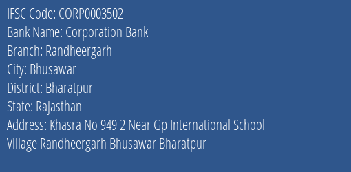 Corporation Bank Randheergarh Branch Bharatpur IFSC Code CORP0003502
