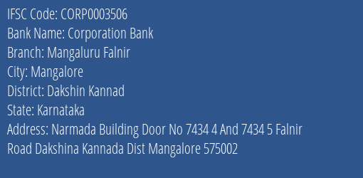 Corporation Bank Mangaluru Falnir Branch Dakshin Kannad IFSC Code CORP0003506