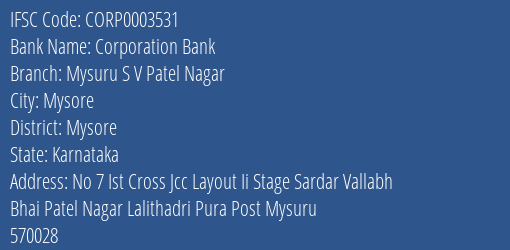 Corporation Bank Mysuru S V Patel Nagar Branch Mysore IFSC Code CORP0003531