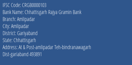 Chhattisgarh Rajya Gramin Bank Amlipadar Branch Gariyaband IFSC Code CRGB0000103