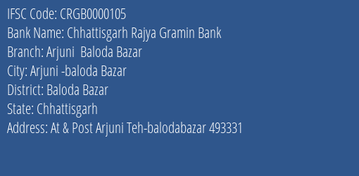 Chhattisgarh Rajya Gramin Bank Arjuni Baloda Bazar Branch Baloda Bazar IFSC Code CRGB0000105