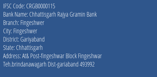 Chhattisgarh Rajya Gramin Bank Fingeshwer Branch Gariyaband IFSC Code CRGB0000115