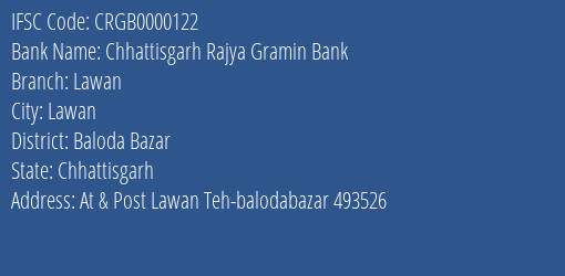 Chhattisgarh Rajya Gramin Bank Lawan Branch Baloda Bazar IFSC Code CRGB0000122