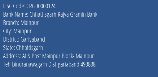 Chhattisgarh Rajya Gramin Bank Mainpur Branch Gariyaband IFSC Code CRGB0000124