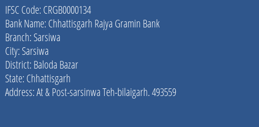 Chhattisgarh Rajya Gramin Bank Sarsiwa Branch Baloda Bazar IFSC Code CRGB0000134