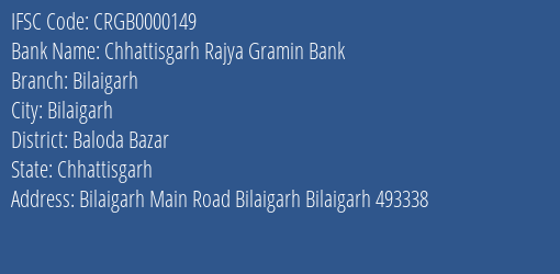 Chhattisgarh Rajya Gramin Bank Bilaigarh Branch Baloda Bazar IFSC Code CRGB0000149