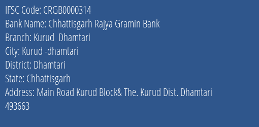 Chhattisgarh Rajya Gramin Bank Kurud Dhamtari Branch Dhamtari IFSC Code CRGB0000314