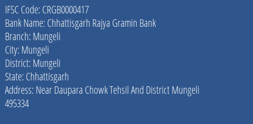 Chhattisgarh Rajya Gramin Bank Mungeli Branch Mungeli IFSC Code CRGB0000417