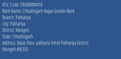 Chhattisgarh Rajya Gramin Bank Pathariya Branch Mungeli IFSC Code CRGB0000418