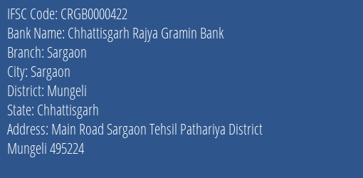 Chhattisgarh Rajya Gramin Bank Sargaon Branch Mungeli IFSC Code CRGB0000422
