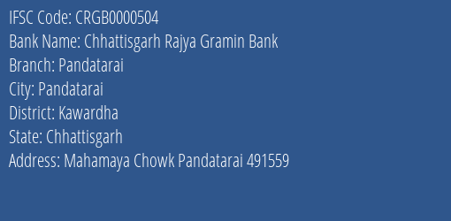 Chhattisgarh Rajya Gramin Bank Pandatarai Branch Kawardha IFSC Code CRGB0000504