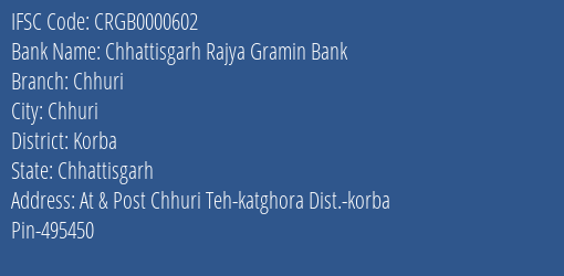 Chhattisgarh Rajya Gramin Bank Chhuri Branch, Branch Code 000602 & IFSC Code Crgb0000602