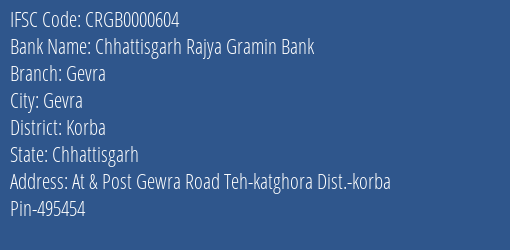 Chhattisgarh Rajya Gramin Bank Gevra Branch Korba IFSC Code CRGB0000604