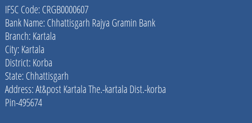 Chhattisgarh Rajya Gramin Bank Kartala Branch, Branch Code 000607 & IFSC Code Crgb0000607