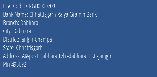 Chhattisgarh Rajya Gramin Bank Dabhara Branch Janjgir Champa IFSC Code CRGB0000709