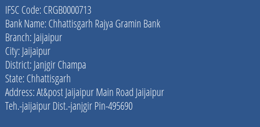 Chhattisgarh Rajya Gramin Bank Jaijaipur Branch Janjgir Champa IFSC Code CRGB0000713