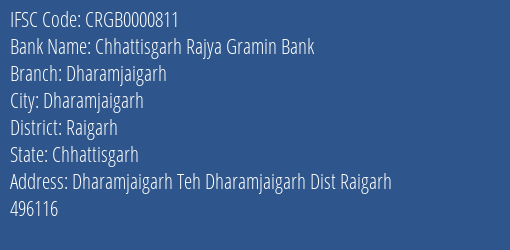 Chhattisgarh Rajya Gramin Bank Dharamjaigarh Branch Raigarh IFSC Code CRGB0000811