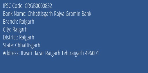 Chhattisgarh Rajya Gramin Bank Raigarh Branch Raigarh IFSC Code CRGB0000832
