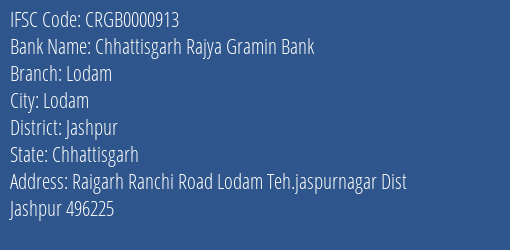 Chhattisgarh Rajya Gramin Bank Lodam Branch Jashpur IFSC Code CRGB0000913
