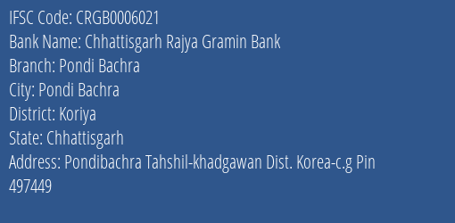 Chhattisgarh Rajya Gramin Bank Pondi Bachra Branch Koriya IFSC Code CRGB0006021
