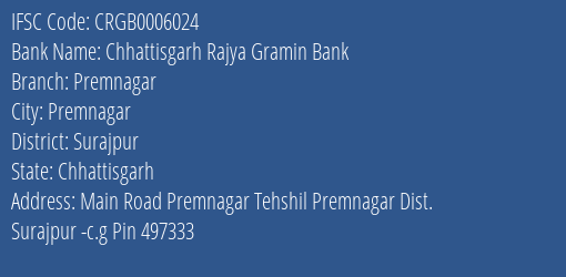 Chhattisgarh Rajya Gramin Bank Premnagar Branch Surajpur IFSC Code CRGB0006024
