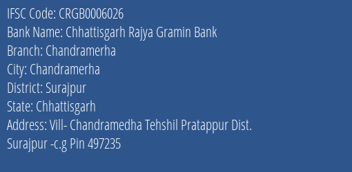 Chhattisgarh Rajya Gramin Bank Chandramerha Branch Surajpur IFSC Code CRGB0006026