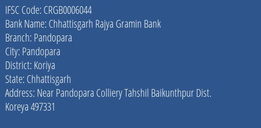 Chhattisgarh Rajya Gramin Bank Pandopara Branch Koriya IFSC Code CRGB0006044