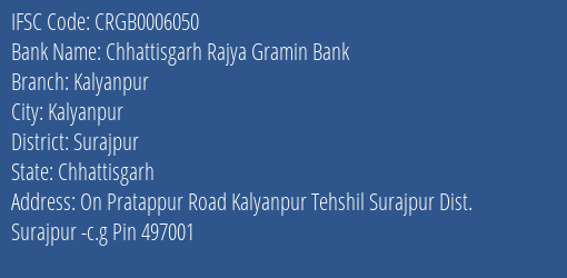 Chhattisgarh Rajya Gramin Bank Kalyanpur Branch Surajpur IFSC Code CRGB0006050