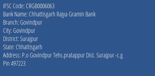 Chhattisgarh Rajya Gramin Bank Govindpur Branch Surajpur IFSC Code CRGB0006063