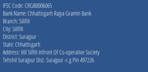 Chhattisgarh Rajya Gramin Bank Silifili Branch Surajpur IFSC Code CRGB0006065