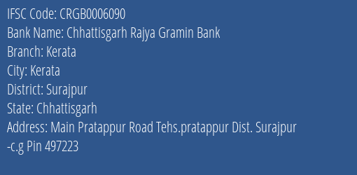 Chhattisgarh Rajya Gramin Bank Kerata Branch Surajpur IFSC Code CRGB0006090