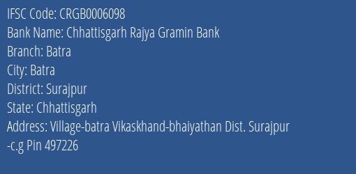 Chhattisgarh Rajya Gramin Bank Batra Branch Surajpur IFSC Code CRGB0006098