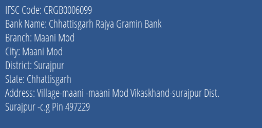 Chhattisgarh Rajya Gramin Bank Maani Mod Branch Surajpur IFSC Code CRGB0006099