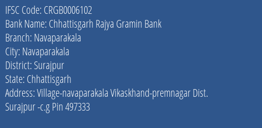 Chhattisgarh Rajya Gramin Bank Navaparakala Branch Surajpur IFSC Code CRGB0006102