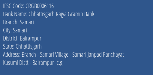 Chhattisgarh Rajya Gramin Bank Samari Branch Balrampur IFSC Code CRGB0006116