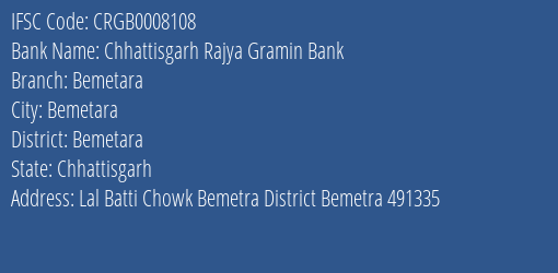 Chhattisgarh Rajya Gramin Bank Bemetara Branch Bemetara IFSC Code CRGB0008108