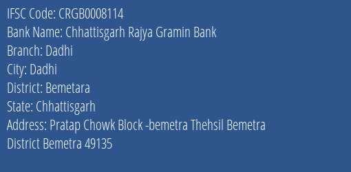 Chhattisgarh Rajya Gramin Bank Dadhi Branch Bemetara IFSC Code CRGB0008114