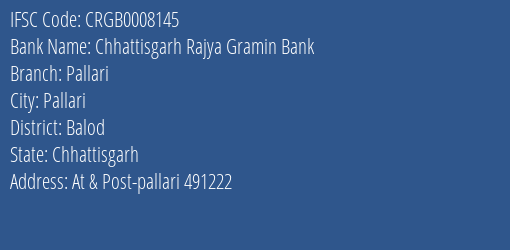 Chhattisgarh Rajya Gramin Bank Pallari Branch Balod IFSC Code CRGB0008145