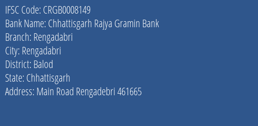 Chhattisgarh Rajya Gramin Bank Rengadabri Branch Balod IFSC Code CRGB0008149