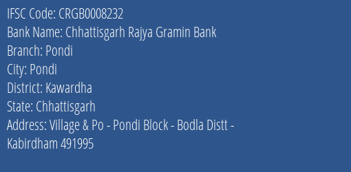 Chhattisgarh Rajya Gramin Bank Pondi Branch Kawardha IFSC Code CRGB0008232