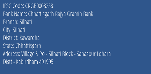 Chhattisgarh Rajya Gramin Bank Silhati Branch Kawardha IFSC Code CRGB0008238
