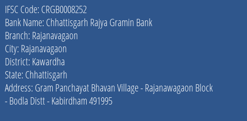 Chhattisgarh Rajya Gramin Bank Rajanavagaon Branch Kawardha IFSC Code CRGB0008252