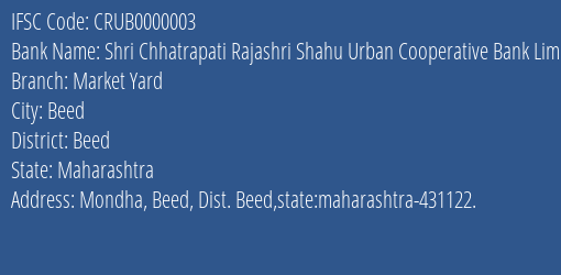 Shri Chhatrapati Rajashri Shahu Urban Cooperative Bank Limited Market Yard Branch, Branch Code 000003 & IFSC Code Crub0000003