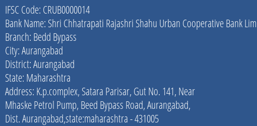 Shri Chhatrapati Rajashri Shahu Urban Cooperative Bank Bedd Bypass Branch Aurangabad IFSC Code CRUB0000014