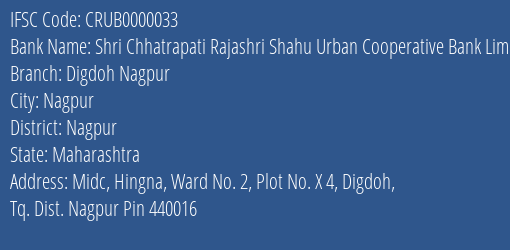 Shri Chhatrapati Rajashri Shahu Urban Cooperative Bank Limited Digdoh Nagpur Branch, Branch Code 000033 & IFSC Code Crub0000033